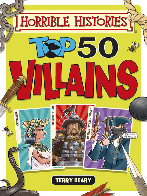 Title details for Top 50 Villains by Terry Deary - Wait list